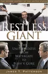 Restless Giant: The United States from Watergate to Bush V. Gore