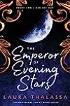 The Emperor of Evening Stars