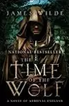 The Time of the Wolf: A Novel of Medieval England