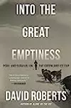 Into the Great Emptiness: Peril and Survival on the Greenland Ice Cap