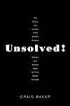 Unsolved!: The History and Mystery of the World's Greatest Ciphers from Ancient Egypt to Online Secret Societies