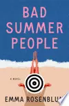 Bad Summer People: A Novel