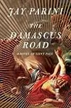 The Damascus Road: A Novel of Saint Paul