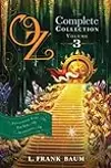 Oz, the Complete Collection, Volume 3: The Patchwork Girl of Oz / Tik-Tok of Oz / The Scarecrow of Oz