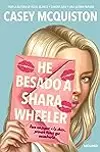 He besado a Shara Wheeler