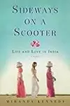 Sideways on a Scooter: Life and Love in India