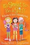 It's Great to Be a Girl!: A Girl's Guide to Knowing and Loving Her Body