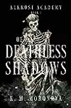 Of Deathless Shadows