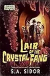 Lair of the Crystal Fang