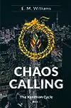 Chaos Calling: Book I of The Xenthian Cycle