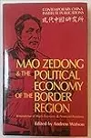 Mao Zedong and the Political Economy of the Border Region: A Translation of Mao's Economic and Financial Problems