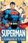 Superman: A Celebration of 75 Years