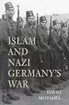 Islam and Nazi Germany’s War