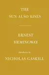 The Sun Also Rises: Introduction by Nicholas Gaskill