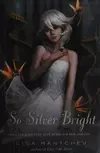 So Silver Bright (Théâtre Illuminata, Act III)
