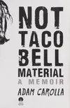 Not Taco Bell material