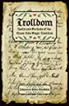 Trolldom - Spells and Methods of the Norse Folk MagicTradition