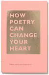 How Poetry Can Change Your Heart