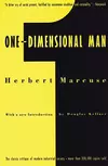 One-Dimensional Man: Studies in the Ideology of Advanced Industrial Society