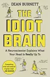 The Idiot Brain