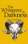 The Whisperer in Darkness: Collected Stories Volume 1