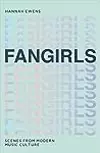 Fangirls: Scenes from Modern Music Culture