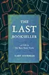 The Last Bookseller: A Life in the Rare Book Trade