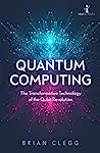 Quantum Computing: The transformative technology of the Qubit Revolution