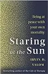 Staring at the Sun: Overcoming the Terror of Death