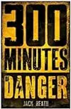 300 Minutes of Danger