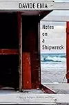 Notes on a Shipwreck: A Story of Refugees, Borders, and Hope
