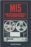 Red List: MI5 and British Intellectuals in the Twentieth Century