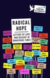 Radical Hope: Letters of Love and Dissent in Dangerous Times