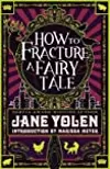 How to Fracture a Fairy Tale