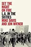 Set The Night On Fire: L.A. in the Sixties