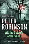 All the Colours of Darkness (Inspector Banks, #18)