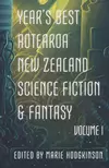 Year's Best Aotearoa New Zealand Science Fiction & Fantasy: Volume 2