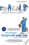Sleepwalk With Me and Other Painfully True Stories