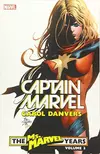 Captain Marvel: Carol Danvers - The Ms. Marvel Years Vol. 3