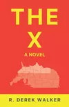 The X: A Novel