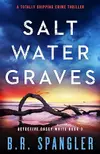 Saltwater Graves