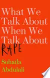 What We Talk About When We Talk about Rape