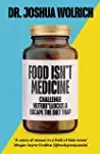 Food Isn’t Medicine: Challenge Nutrib*llocks & Escape the Diet Trap