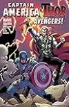 Captain America & Thor: Avengers! #1