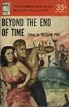 Beyond the End of Time