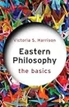 Eastern Philosophy: The Basics