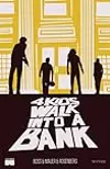 4 Kids Walk into a Bank #5