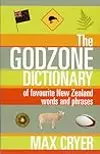 The Godzone Dictionary: of favourite New Zealand words and phrases