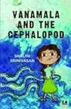 Vanamala and the Cephalopod