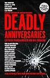 Deadly Anniversaries: A Collection of Stories from Crime Fiction's Top Authors